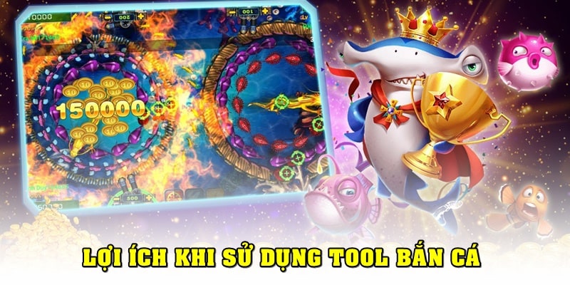 Những lợi ích khi sử dụng tool hack game bắn cá